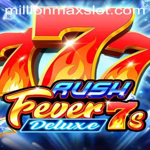 Exploring RushFever7sDeluxe: A Thrilling Experience in Modern Gaming