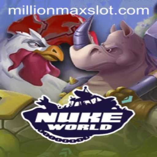 Exploring NukeWorld and the MillionMax Challenge: A Thrilling Gaming Experience