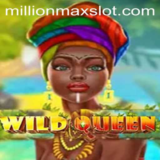 WildQueen: Unveiling the Enchantment of MillionMax
